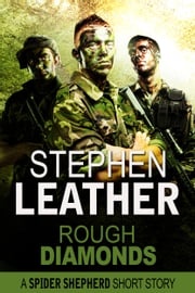 Rough Diamonds (A Spider Shepherd Short Story) Stephen Leather
