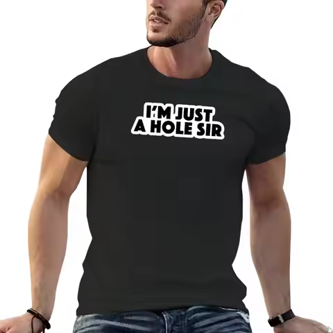 i'm just a hole sir Popular Meme Speech bold T-Shirt anime clothes boys animal print shirt mens grap