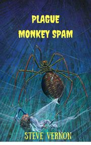 Plague Monkey Spam Steve Vernon
