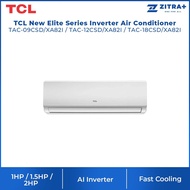 TCL 1HP/1.5HP/2HP New Elite Series Inverter Air Conditioner TAC-09CSD/TAC-12CSD/TAC-18CSD (XA82I) | 