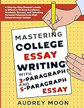 Mastering College Essay Writing with 3-Paragraph and 5-Paragraph Essay: A Step-by-Step Student's Gui
