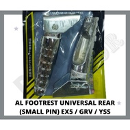 AL FOOTREST UNIVERSAL REAR (SMALL PIN) EX5 / GRV / YSS
