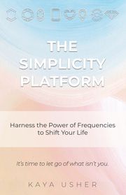 The Simplicity Platform Kaya Usher