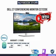[ผ่อน 0% 10 ด.][ผ่อน0%10ด.][รับเพิ่ม! แผ่นรองเม้าส์]Dell 27 Video Conferencing Monitor - C2722DE /ประกัน3yOnsite/BY NOTEBOOK STORE