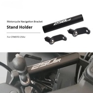 Motorcycle Navigation Bracket Stand Holder Phone Mobile Phone GPS Plate Bracket For CFMOTO Cf250sr C