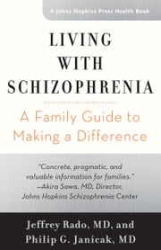 Living with Schizophrenia Jeffrey Rado