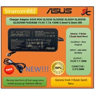 Charger Adaptor ASUS ROG GL503G GL503GE GL503V GL503VD GL503VM FX504GM 19.5V-7.7A 150W 5.5mm*2.5mm O