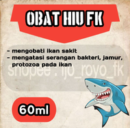 Obat Hiu FK (Untuk Penyakit Ikan) 60 ml