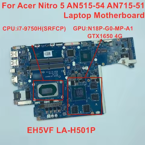 For Acer Nitro 5 AN515-54 AN715-51 Laptop Motherboard CPU:I7-9750H SRF6CP GPU:N18P -G0 -MP-A1 GTX 16