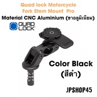 Quad Lock Motorcycle Fork Stem Mount PRO ที่ยึดโทรศัพท์มอเตอร์ไซค์