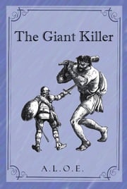 The Giant Killer A. L. O. E.