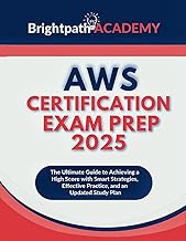 AWS Certification Exam Prep 2025: The Ultimate Guide to Achieving a High Score with Smart Strategies