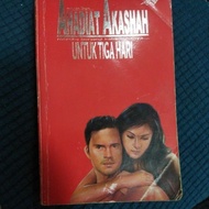 Novel UNTUK TIGA HARI(edisi pertama) - AHADIAT AKASHAH