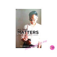 (CLEARANCE) ALL THAT MATTERS BY FRANCIS J. KONG