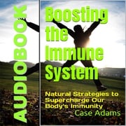Boosting the Immune System Case Adams