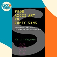 [100% Original Books] - From ASCII Art to Comic Sans - Typography and Popula by Karin Wagner (UK edi