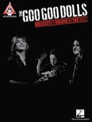 The Goo Goo Dolls - Greatest Hits Volume 1: The Singles (Songbook) Goo Goo Dolls