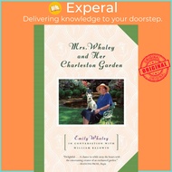 Mrs. Whaley and Her Charleston Garden by Emily Whaley (UK edition, paperback)
