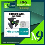 [ORIGINAL/GENUINE] Hisense Outdoor Fan Blade AN09CBG AN12CBG AN10DBG AN13DBG AN20DBG AN25DBG HAC-09D