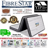 Fibre Star Foldable Single Size 100% Coconut Fibre Mattress / Tilam (10 years Warranty)(New Batch Arrival)