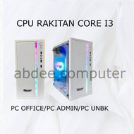 Cpu Rakitan Pc Core i3 Ram 4 Gb Ssd 128Gb Hdd 500Gb Pc Admin Pc i5
