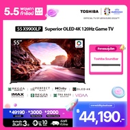 [Free Soundbar]Toshiba TV 55X9900LP ทีวี 55 นิ้ว OLED AI 4K Ultra HD HDR10+ 120Hz Game TV Smart TV