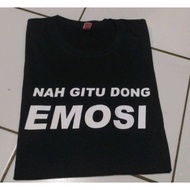 Nah Gitu Dong Emotion T-shirt Men's short-sleeved T-shirt and Nah Gitu Dong EmotionWanita