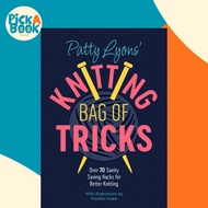 [100% Original Books] - Patty Lyons' Knitting Bag of Tricks - Sanity Saving T by Patty Lyons (UK edi
