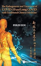 Pathogenesis And Treatment Of Covid-19 And Long Covid With Traditional Chinese Medicine, The