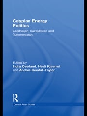 Caspian Energy Politics Indra Overland