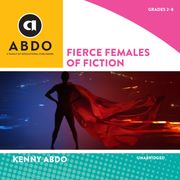Fierce Females of Fiction Kenny Abdo