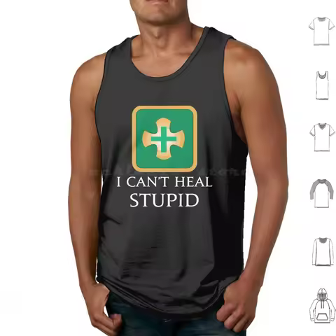 I Can't Heal Stupid-Healers Funny Mmorpg Fantasy Tank Tops Vest Sleeveless Final Fantasy Xiv A Realm
