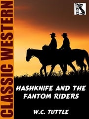 Hashknife and the Fantom Riders W.C. Tuttle