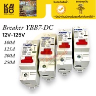DC Breaker Model Ybb7-DC Electric Car DC12V-125V/100A 150A 200A 250A