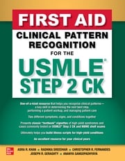 First Aid Clinical Pattern Recognition for the USMLE Step 2 CK Asra R. Khan