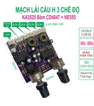 Bo Điều Khiển lái cầu H chạy KA3525 nhịp CD4047+NE555 chỉnh DUTY- mạch lái băm cầu H