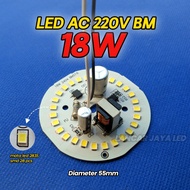 PCB LED AC BM 18W Sparepart Lampu