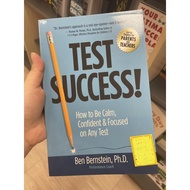 Test Success! How to Be Calm, Confident, and Focused on Any Test by Ben Bernstein