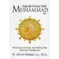 NABI LIFE HISTORY BOOK OF THE PROPHET MUHAMMAD SAW: THE JOURNEY OF THE DAKWAH, ISRA MIRAJ AND THE LA