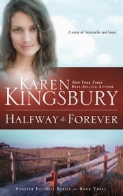 Halfway to Forever Karen Kingsbury