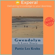 Gwendolyn : A Love Story by Pattie Leo Krohn (US edition, paperback)