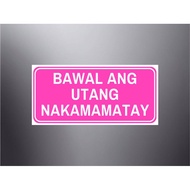 Bawal ang utang vinyl sticker signage