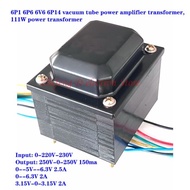 6P1 6P6 6V6 6P14 vacuum tube power amplifier transformer, 111W power transformer, 250V-0-250V 150ma,
