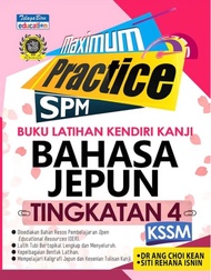 MAXIMUM PRACTICE BAHASA JEPUN TINGKATAN 4 BUKU LATIHAN KENDIRI KANJI  KSSM BUKU AKTIVITI KOMUNIKASI 