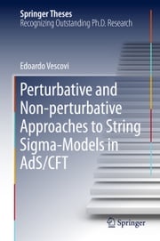 Perturbative and Non-perturbative Approaches to String Sigma-Models in AdS/CFT Edoardo Vescovi