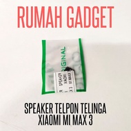 XIAOMI MI MAX 2 MI MAX 3 SPEAKER/EAR PHONE