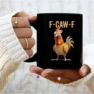 F-Caw-F funny chicken mug Ceramic Coffee Mug
