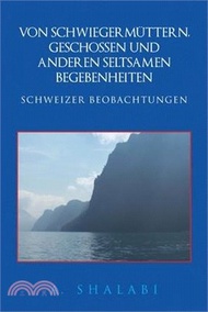18929.Von Schwiegermtern, Geschossen Und Anderen Seltsamen Begebenheiten ─ Schweizer Beobachtungen