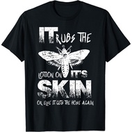 It Rubs The Lotion On Its Skin Funny Design Great T-Shirt