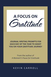 A Focus on Gratitude Kevin Carroll